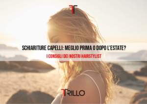 Schiariture Capelli_ Meglio Prima o Dopo l’Estate